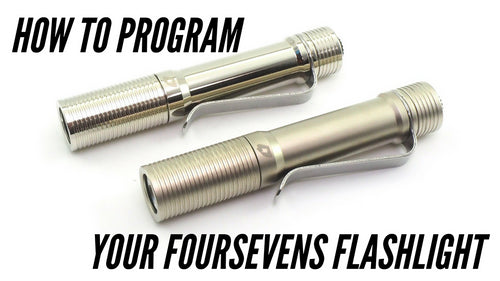 How to Program Your Foursevens Flashlight
