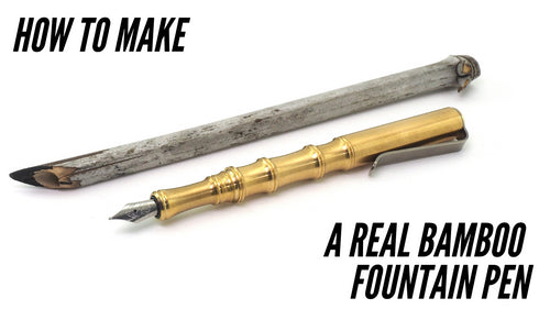 How to Make a Real Bamboo Fountain Pen